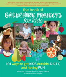 The Book of Gardening Projects for Kids - Goffle Brook Farms